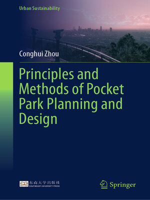 cover image of Principles and Methods of Pocket Park Planning and Design